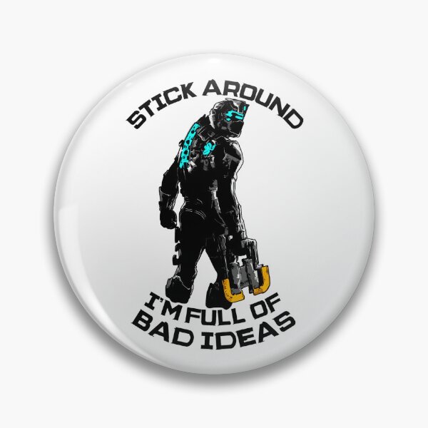 Item preview, Dead Space Isaac Clarke Stick Around  designed and sold by bowesteffas.