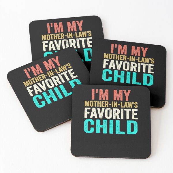 Item preview, I'm My Mother-in-Law's Favorite Child Funny Family designed and sold by SofenArt.