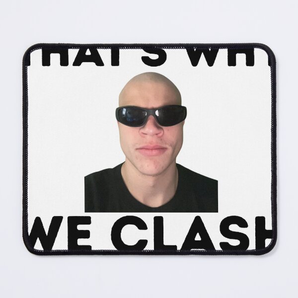 Item preview, thats why we clash designed and sold by hihixx.