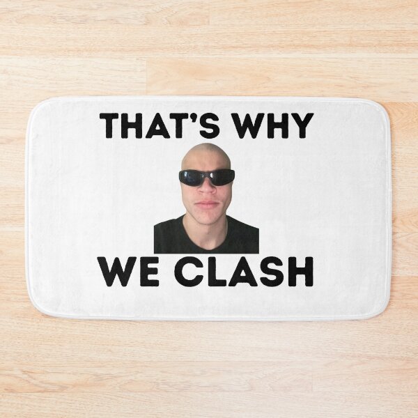 Item preview, thats why we clash designed and sold by hihixx.