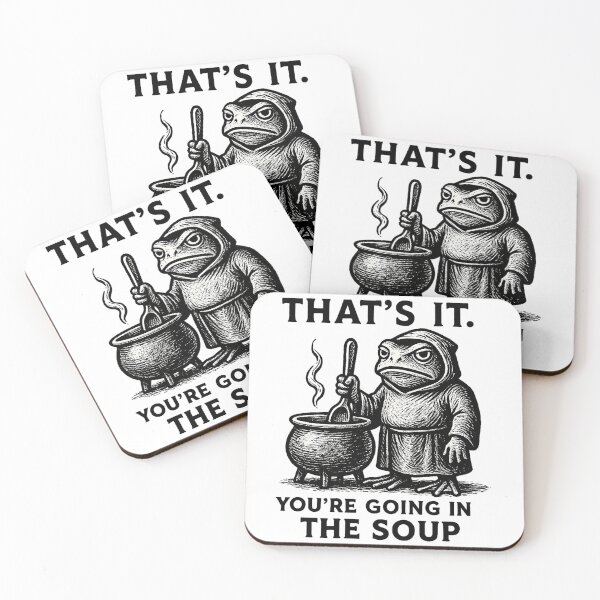 Item preview, Funny Meme - That's It You're Going in the Soup designed and sold by ZBIFBOUETLA.