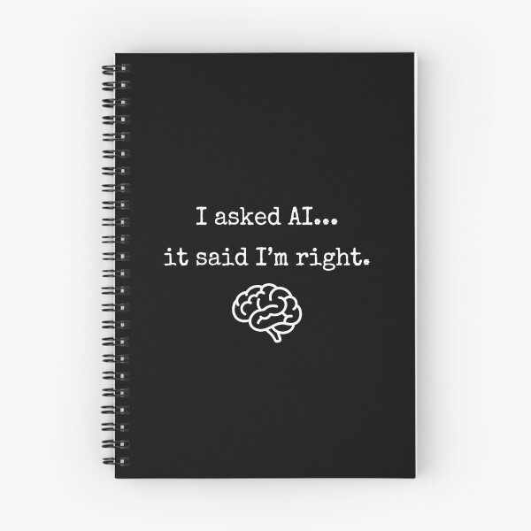 Item preview, I Asked AI... It Said I'm Right Artificial Intelligence Humor designed and sold by SofenArt.