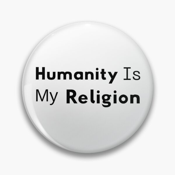 Item preview, Humanity Is My Religion – Peace & Kindness Quote Typography designed and sold by TorqueThread.