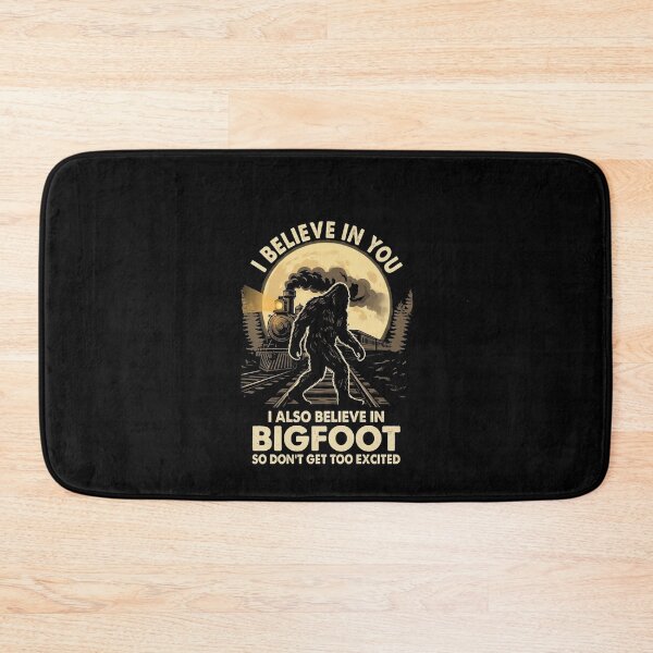 Item preview, I Believe In You I Also Believe In Bigfoot Funny Motivational designed and sold by SofenArt.