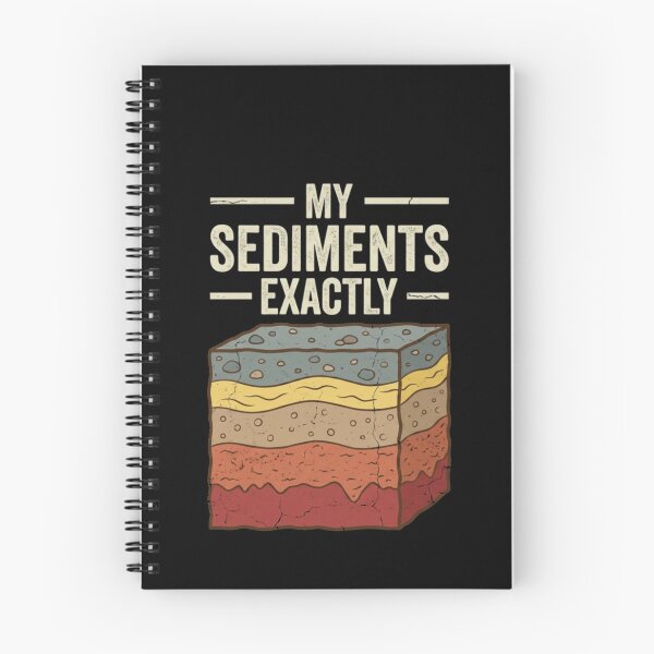 Item preview, My Sediments Exactly Geology Humor designed and sold by SofenArt.