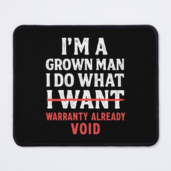 Item preview, I’m A Grown Man I Do What I Want – Warranty Already Void Funny Car Mechanic designed and sold by CarantinedChaos.