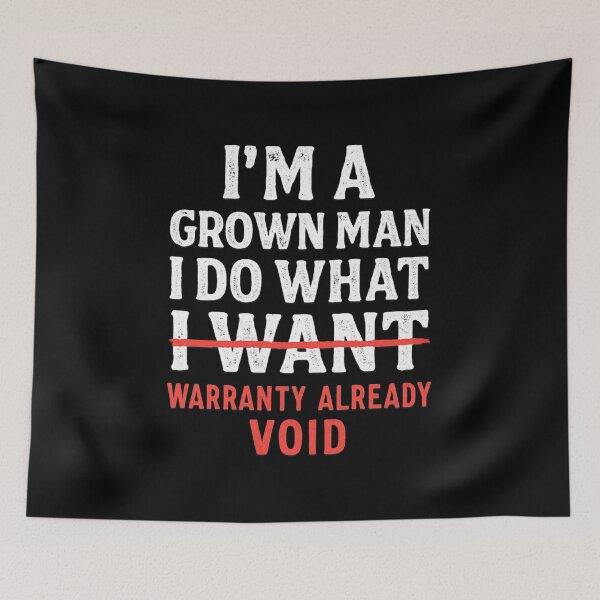 Item preview, I’m A Grown Man I Do What I Want – Warranty Already Void Funny Car Mechanic designed and sold by CarantinedChaos.