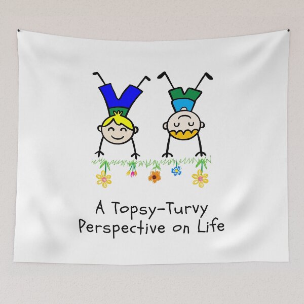Item preview, A Topsy-Turvy Perspective on Life. designed and sold by MPC-Mince-Pies.