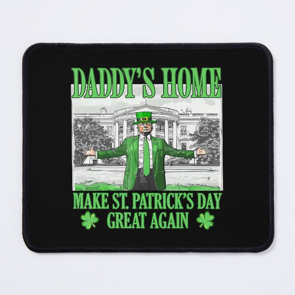 Item preview, Daddy'S Home Make St Patricks Day designed and sold by tinglatoravi.