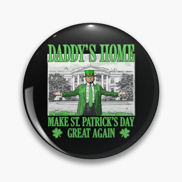 Item preview, Daddy'S Home Make St Patricks Day designed and sold by tinglatoravi.