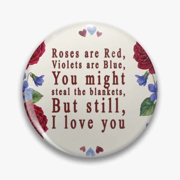 Item preview, Roses Are Red, You Steal the Blankets (But I Still Love You) designed and sold by kornkobart.