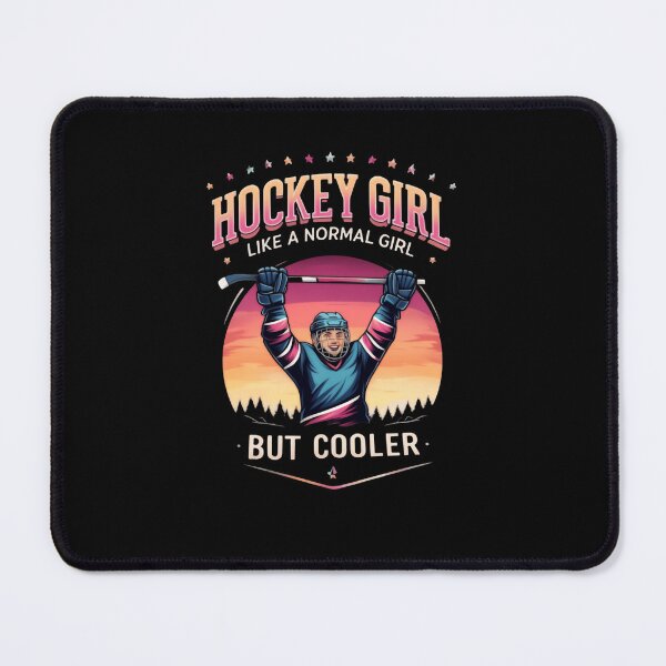Item preview, Hockey girl like a normal girl but cooler forever proud designed and sold by SkeletonsDanger.