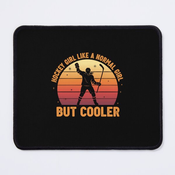 Item preview, Hockey girl like a normal girl but cooler and fearless designed and sold by SkeletonsDanger.