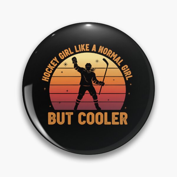 Item preview, Hockey girl like a normal girl but cooler and fearless designed and sold by SkeletonsDanger.