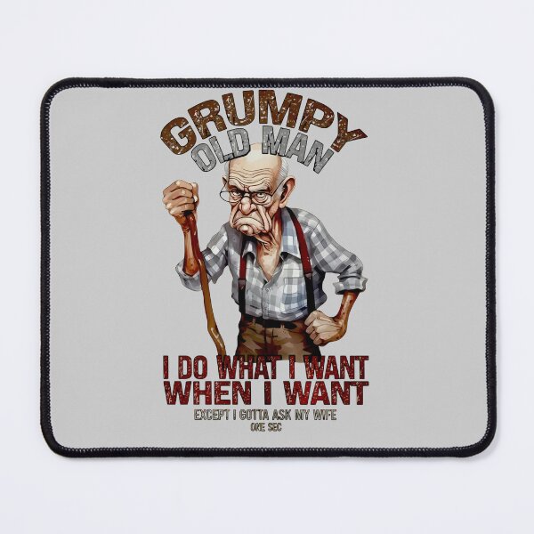 Item preview, Grumpy Old Man - I Do What I Want designed and sold by MOFAPPAREL.