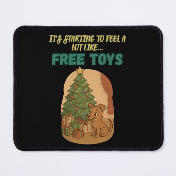 Item preview, It’s Starting to Feel a Lot Like… Free Toys designed and sold by Kotalo.