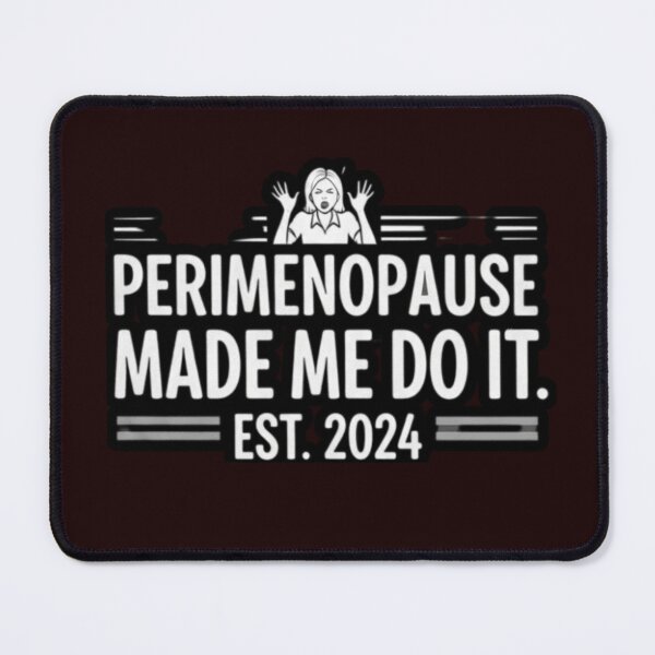 Item preview, Copy of Perimenopause: The Awkward Puberty Sequel designed and sold by FitEnvy.