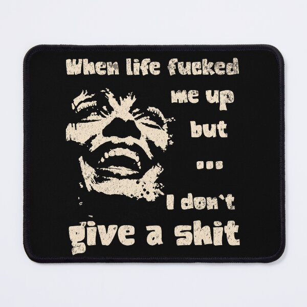 Item preview, When Life Fcked Me Up – But I Don’t Give a Sht | Funny Relatable Quote Design designed and sold by Proto Lab Studio.