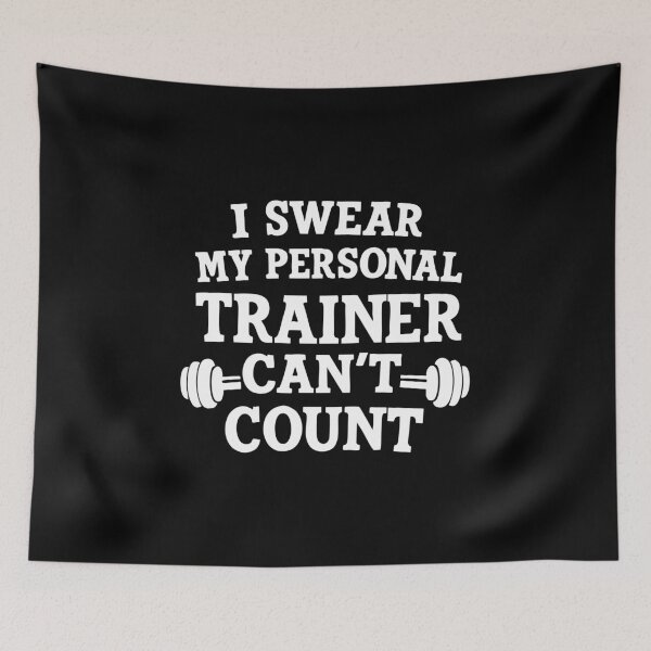 Item preview, i swear my personal trainer can't count designed and sold by CloudyPress.