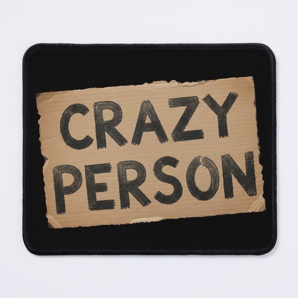 Item preview, "CRAZY PERSON" Cardboard Sign designed and sold by Owcomm.