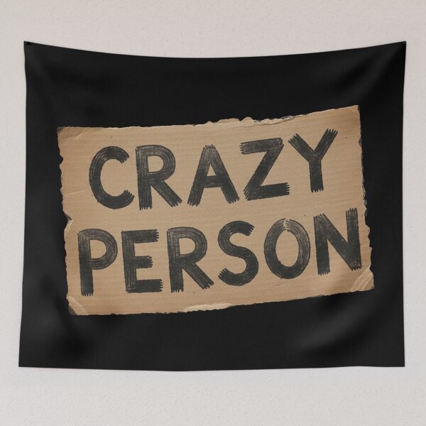 Item preview, "CRAZY PERSON" Cardboard Sign designed and sold by Owcomm.
