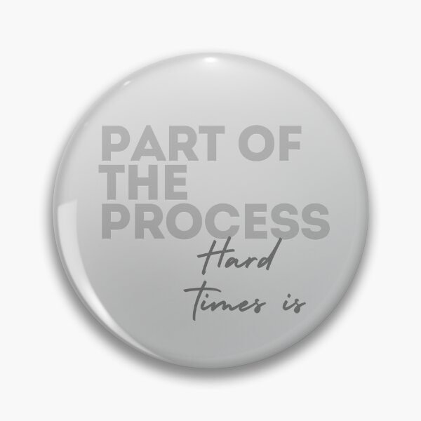 Item preview, Hard Times Is Part of the Process - Minimal Gray Quote designed and sold by VirellCo.