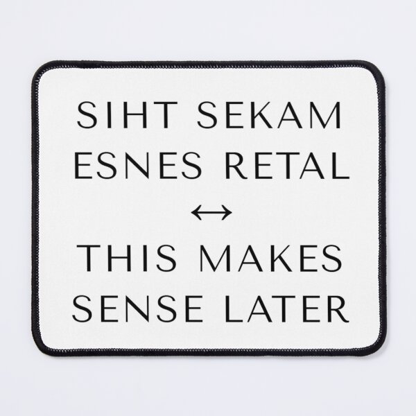 Item preview, Mirror Mode – Meta Edition ⭐SIHT SEKAM ESNES RETAL ↔ THIS MAKES SENSE LATER⭐ - for lighter backgrounds designed and sold by WheelieGdArt.