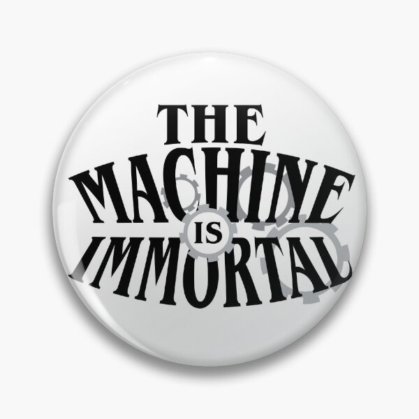 Item preview, The Machine is Immortal designed and sold by OddityDesign.