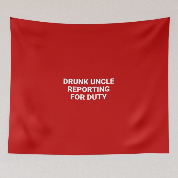Item preview, Funny Drunk Uncle Reporting For Duty 2 designed and sold by D4nnyBoiArt.