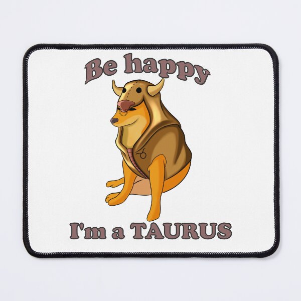Item preview, Be happy, I'm a Taurus designed and sold by Tauroko.
