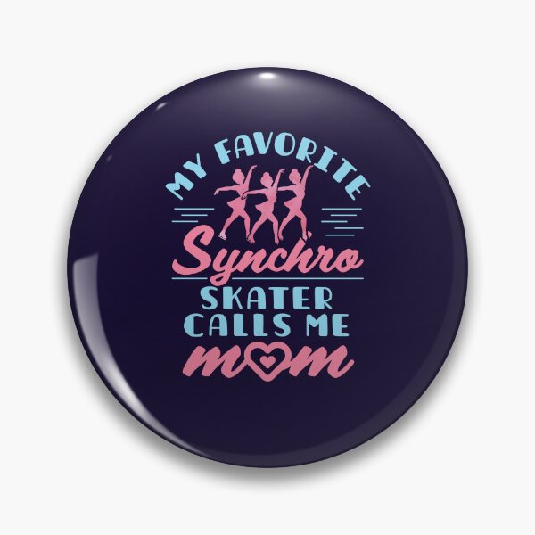 Item preview, Sychronized Skating Mom My Favorite Synchro Skater Calls Me Mom designed and sold by jaygo.