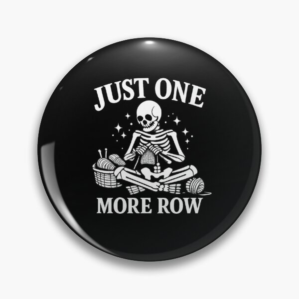 Item preview, Just One More Row Skeleton Knitting Shirt | Funny Dark Humor Knitter Tee designed and sold by DailyDrivesct.