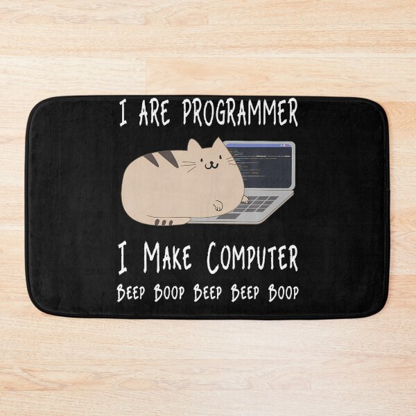 Item preview, I Are Programmer I Make Computer Beep Boop Funny Cute Cat designed and sold by TyrelKoch.