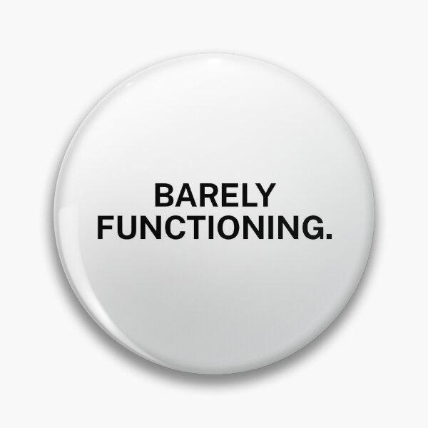 Item preview, Barely Functioning – Minimalist Daily Humor Text designed and sold by Everyday Studio.