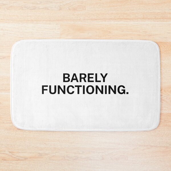 Item preview, Barely Functioning – Minimalist Daily Humor Text designed and sold by Everyday Studio.