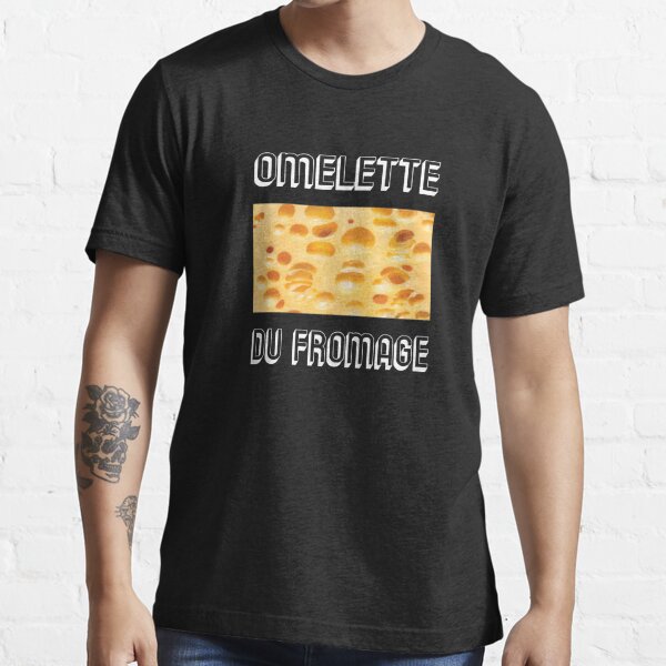 Omelette du fromage Essential T-Shirt for Sale by DGTY