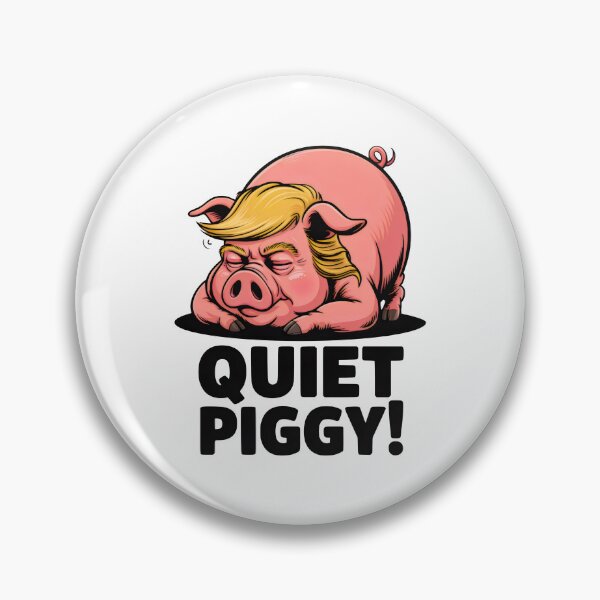 Item preview, Quiet Piggy Sleepy Pig Anti-Trump Funny Political Cartoon designed and sold by EthosWear.