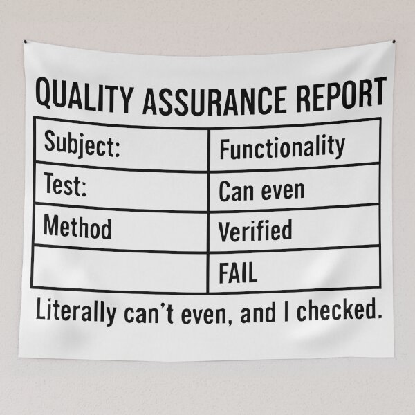 Item preview, Quality Assurance Report, Literally Can’t Even, Funny QA Tester Burnout Design designed and sold by BambaKchula.
