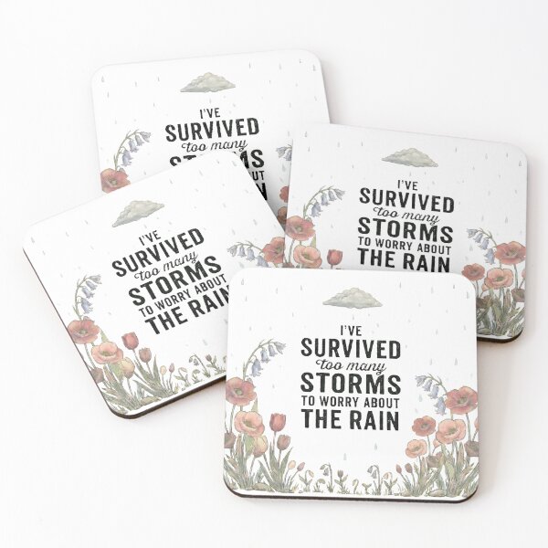 Item preview, I've Survived Too Many Storms to Worry About the Rain - Motivational Quote - White edition designed and sold by Miss Cutie Designs.
