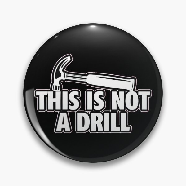 Item preview, This Is Not A Drill Funny Hammer Pun designed and sold by AbcDigs Studio.
