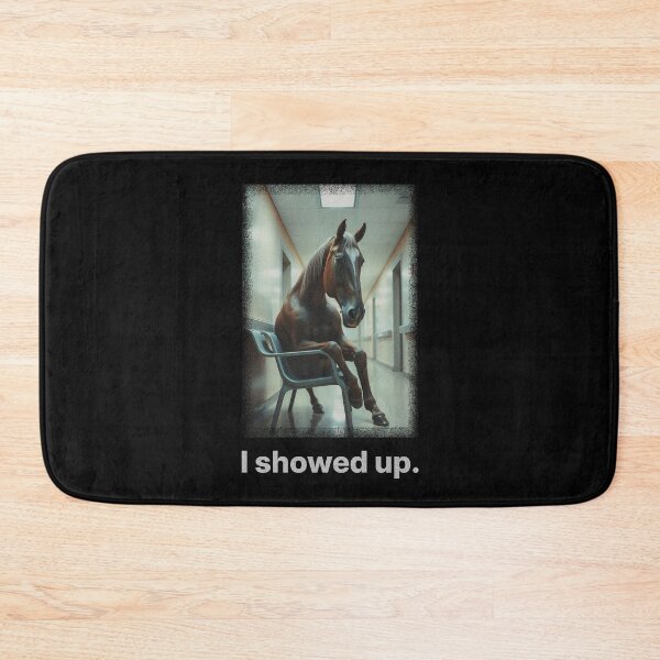 Item preview, I Showed Up – Horse Meme – Minimal Effort Absurd Humor designed and sold by Badsketchclub.