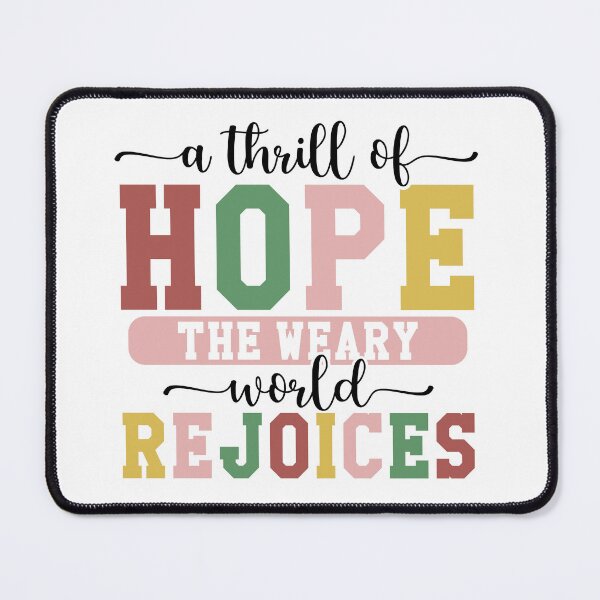 Item preview, A Thrill Of Hope The Weary World Rejoices designed and sold by Pishpunta.