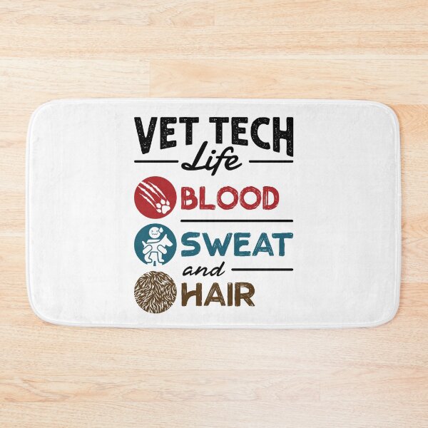 Item preview, Vet Tech Life Blood Sweat and Hair designed and sold by jaygo.