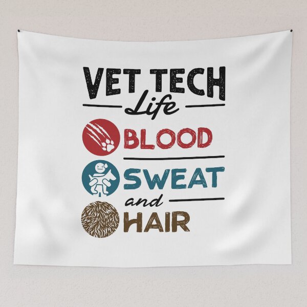 Item preview, Vet Tech Life Blood Sweat and Hair designed and sold by jaygo.
