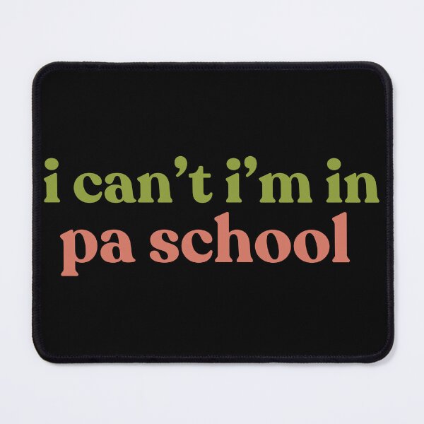 Item preview, Clinical Students I Can’t I’m In PA School, Future Physician Assistant designed and sold by faridman.