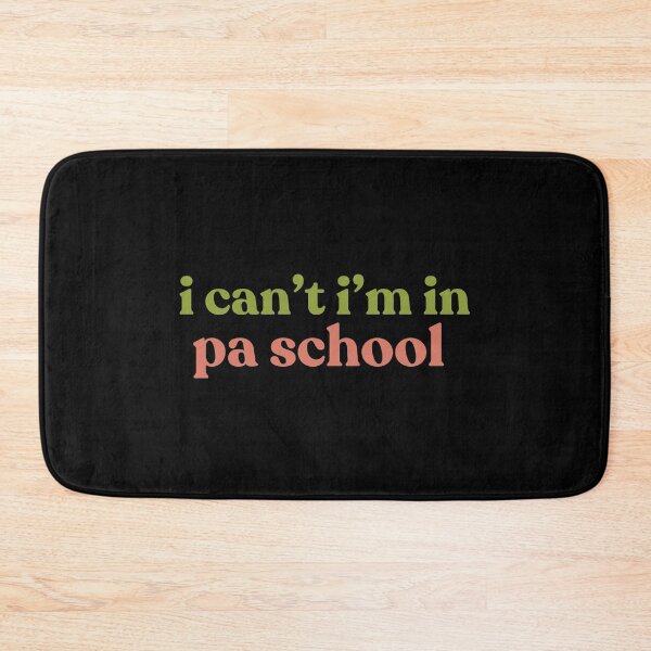 Item preview, Clinical Students I Can’t I’m In PA School, Future Physician Assistant designed and sold by faridman.