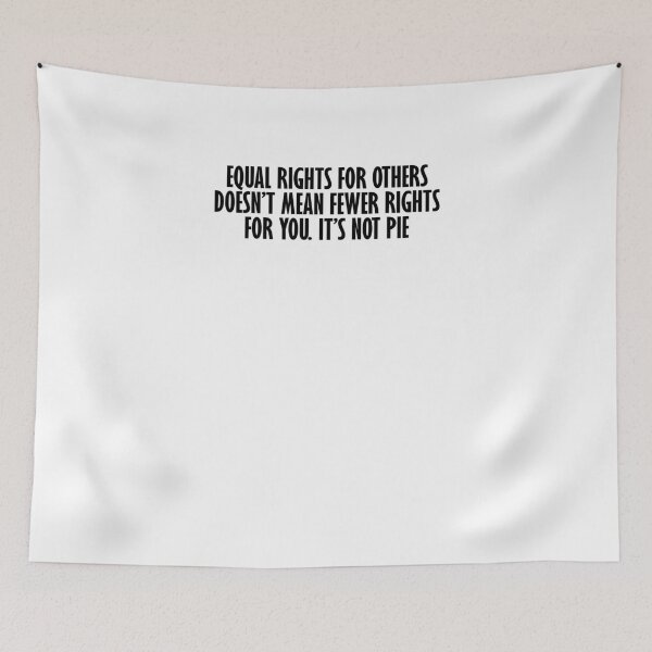Item preview, Equal Rights Does Not Mean Less Rights For You It's Not Pie V16 designed and sold by TeeTimeGuys.
