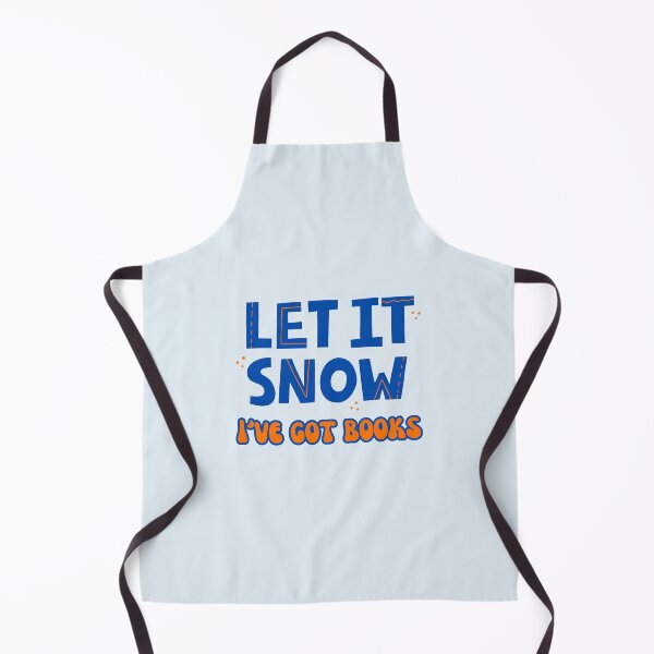 Item preview, Let It Snow I’ve Got Books Quote designed and sold by Inkworksbyshery.