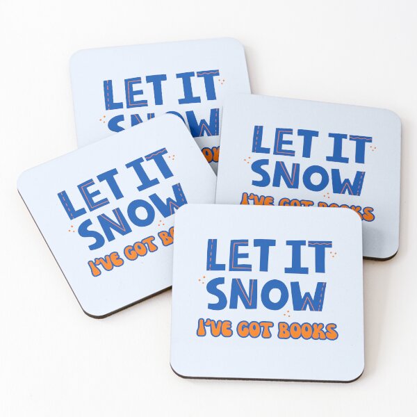 Item preview, Let It Snow I’ve Got Books Quote designed and sold by Inkworksbyshery.