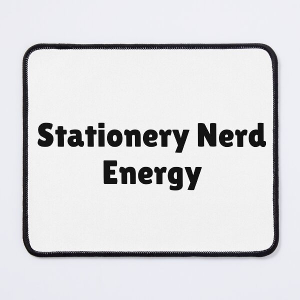 Item preview, Stationery Nerd Energy designed and sold by Ninjacatoff.